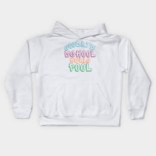 Goodbye School Hello Pool. Funny End Of School Design. Kids Hoodie